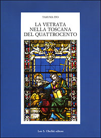 La vetrata nella Toscana del Quattrocento